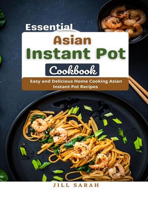 cover image of Essential Asian Instant Pot Cookbook